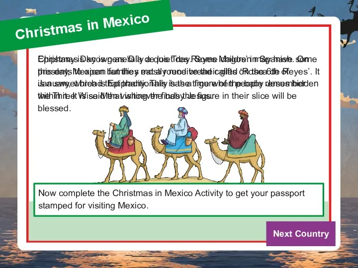 Christmas in Mexico Now complete the Christmas in Mexico Activity to get