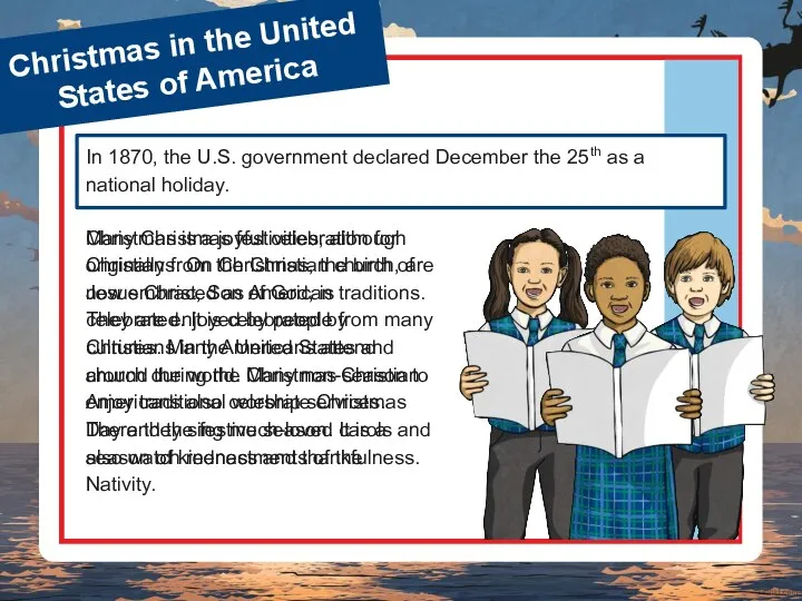 Christmas in the United States of America Christmas is a joyful celebration