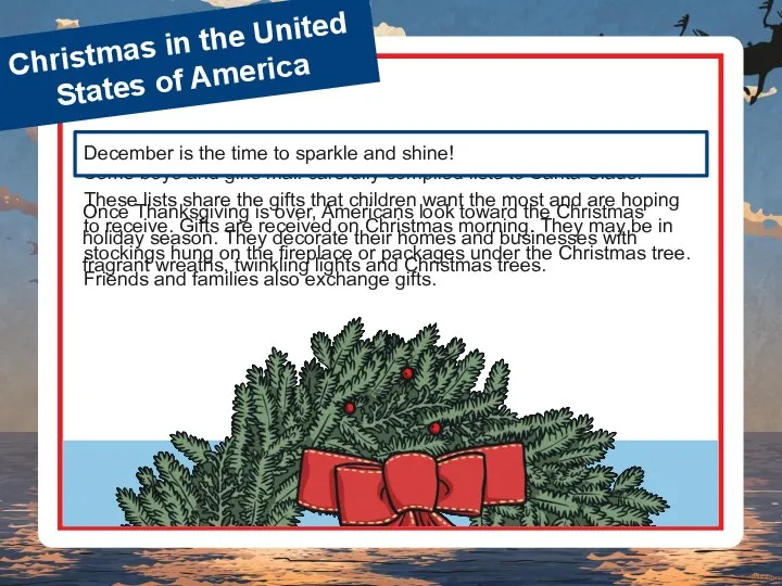 Christmas in the United States of America The giving and receiving of
