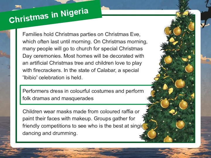 Christmas in Nigeria Families hold Christmas parties on Christmas Eve, which often