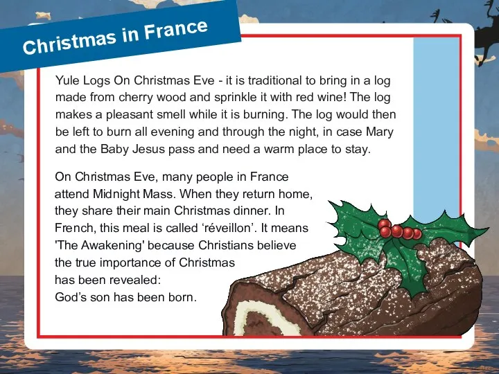 Christmas in France Yule Logs On Christmas Eve - it is traditional