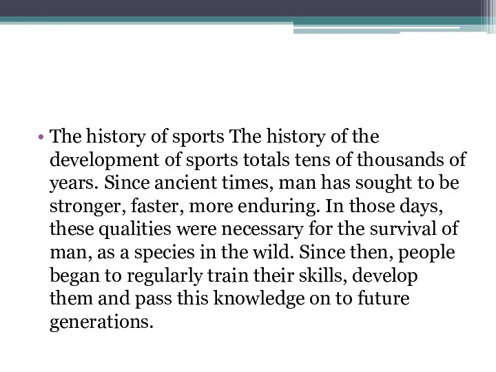 The history of sports The history of the development of sports totals