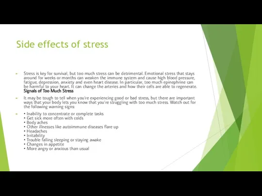 Side effects of stress Stress is key for survival, but too much