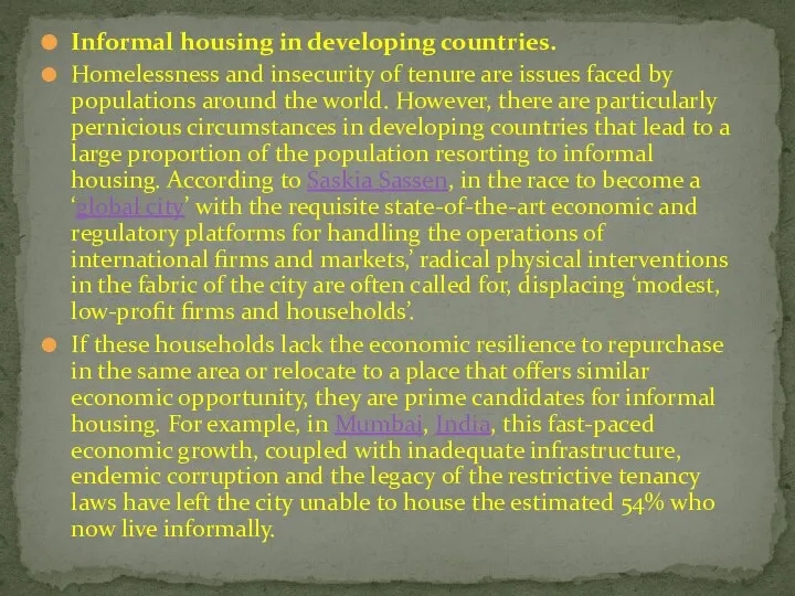 Informal housing in developing countries. Homelessness and insecurity of tenure are issues