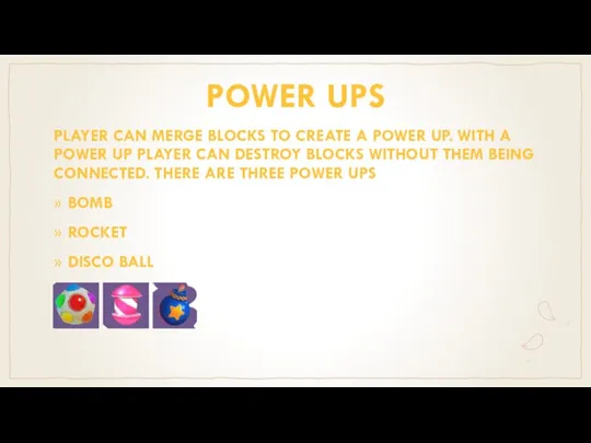 POWER UPS PLAYER CAN MERGE BLOCKS TO CREATE A POWER UP. WITH