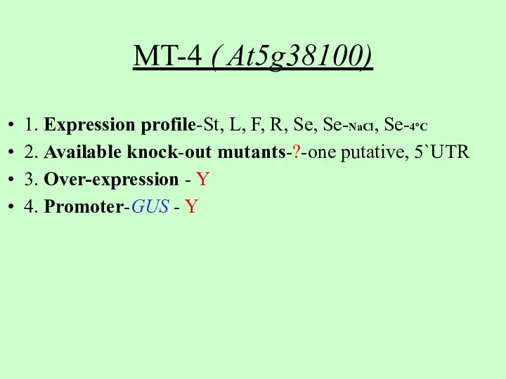 MT-4 ( At5g38100) 1. Expression profile-St, L, F, R, Se, Se-NaCl, Se-4oC