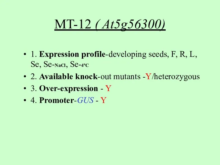 MT-12 ( At5g56300) 1. Expression profile-developing seeds, F, R, L, Se, Se-NaCl,