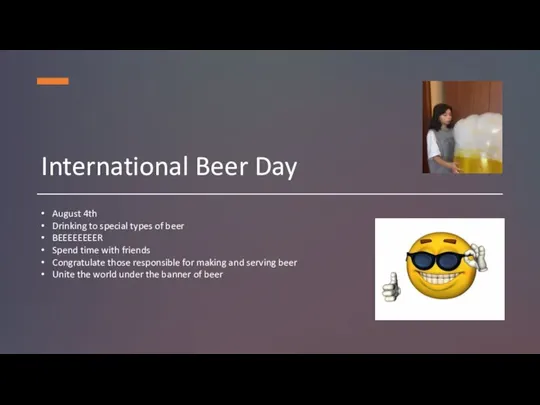 International Beer Day August 4th Drinking to special types of beer BEEEEEEEER