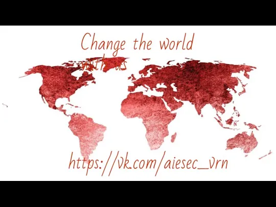 Change the world with us https://vk.com/aiesec_vrn