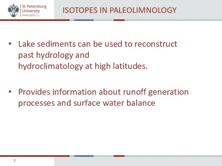 ISOTOPES IN PALEOLIMNOLOGY Lake sediments can be used to reconstruct past hydrology