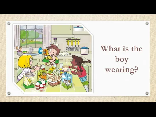 What is the boy wearing?