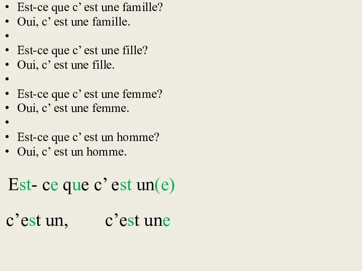 Est-ce que c’ est une famille? Oui, c’ est une famille. Est-ce