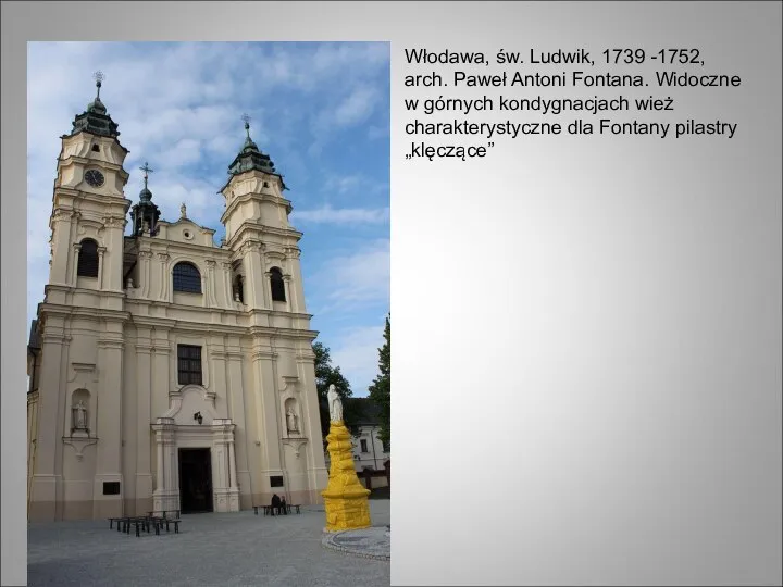 Włodawa, św. Ludwik, 1739 -1752, arch. Paweł Antoni Fontana. Widoczne w górnych