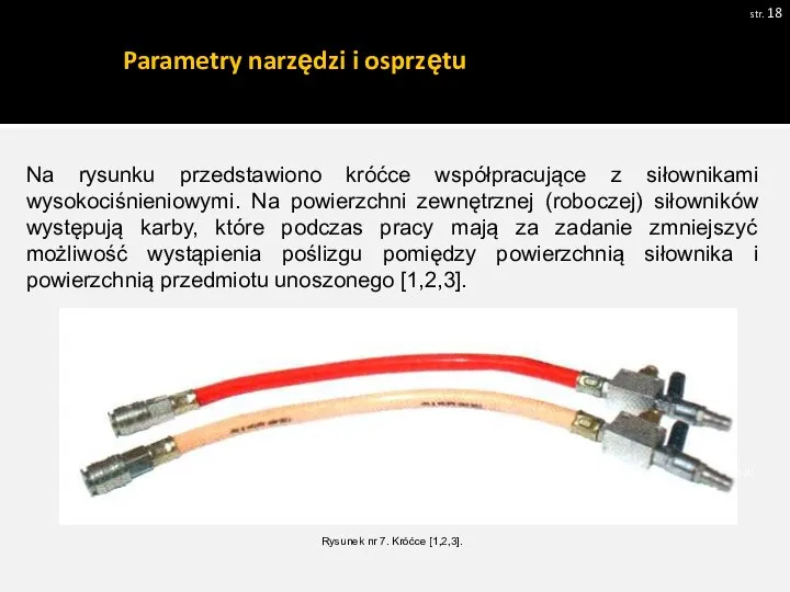 Parametry narzędzi i osprzętu str. Pobrano 18.02.20016 z www.os-psp.olsztyn.pl Pobrano 18.02.20016 z