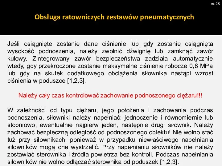 Obsługa ratowniczych zestawów pneumatycznych str. Pobrano 18.02.20016 z www.os-psp.olsztyn.pl Jeśli osiągnięte zostanie