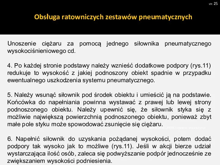 str. Pobrano 18.02.20016 z www.os-psp.olsztyn.pl Unoszenie ciężaru za pomocą jednego siłownika pneumatycznego