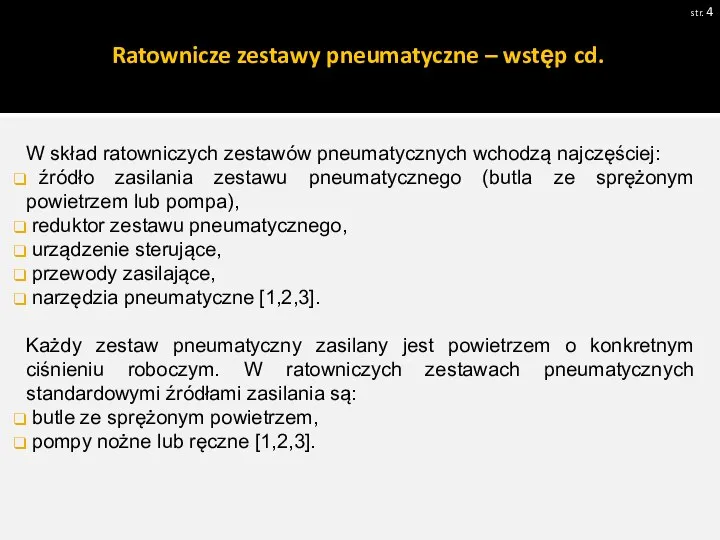 Ratownicze zestawy pneumatyczne – wstęp cd. str. W skład ratowniczych zestawów pneumatycznych