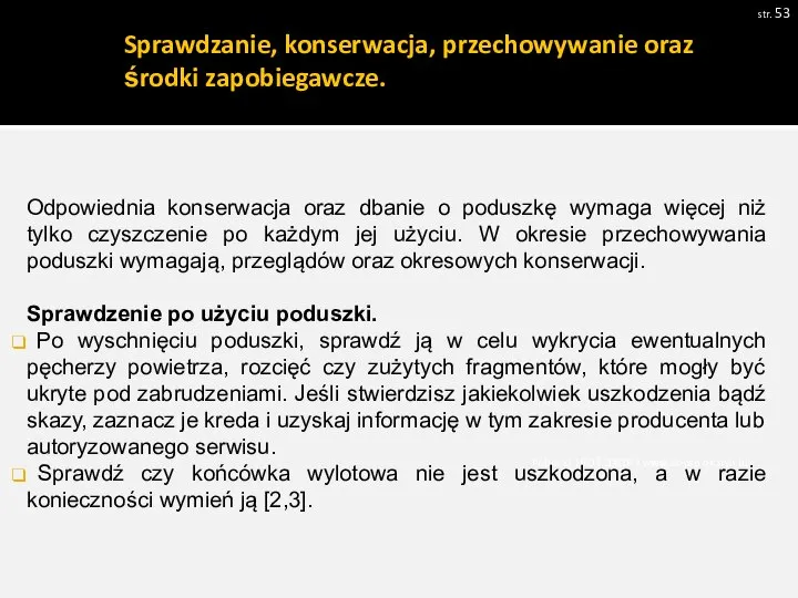 Sprawdzanie, konserwacja, przechowywanie oraz środki zapobiegawcze. str. Pobrano 18.02.20016 z www.os-psp.olsztyn.pl Odpowiednia
