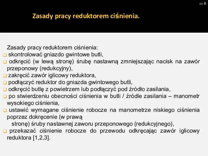 Zasady pracy reduktorem ciśnienia. str. Zasady pracy reduktorem ciśnienia: skontrolować gniazdo gwintowe