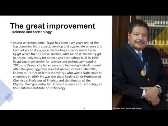 The great improvement - science and technology As our ancestors done, Egypt