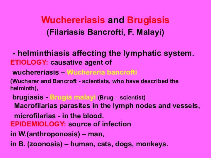 Wuchereriasis and Brugiasis (Filariasis Bancrofti, F. Malayi) - helminthiasis affecting the lymphatic