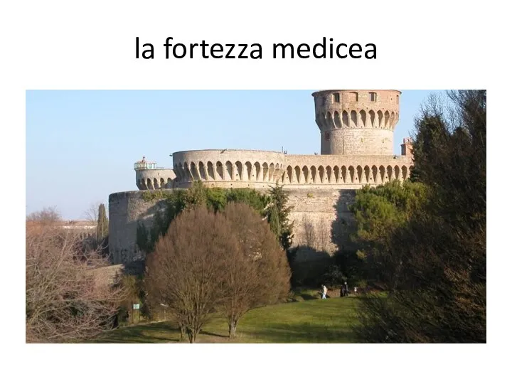 la fortezza medicea