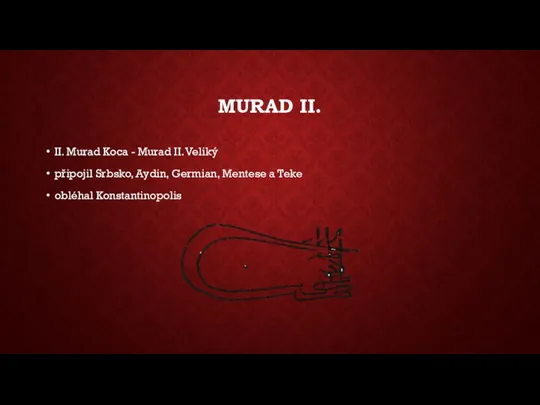 MURAD II. II. Murad Koca - Murad II. Veliký připojil Srbsko, Aydin,