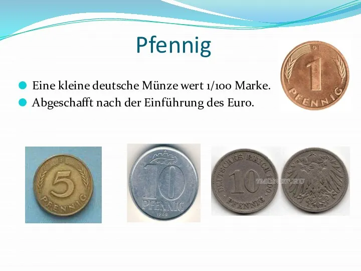 Pfennig Eine kleine deutsche Münze wert 1/100 Marke. Abgeschafft nach der Einführung des Euro.
