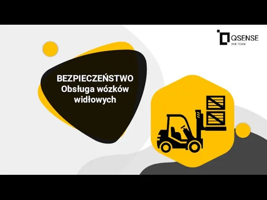 BEZPIECZEŃSTWO Obsługa wózków widłowych