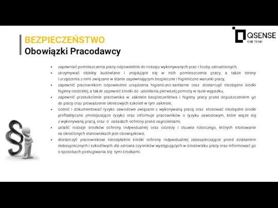 BEZPIECZEŃSTWO Obowiązki Pracodawcy zapewniać pomieszczenia pracy odpowiednie do rodzaju wykonywanych prac i