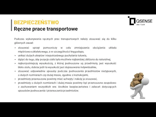 BEZPIECZEŃSTWO Ręczne prace transportowe Podczas wykonywania ręcznych prac transportowych należy stosować się