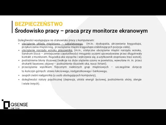 Dolegliwości występujące na stanowisku pracy z komputerem: obciążenie układu mięśniowo – szkieletowego,