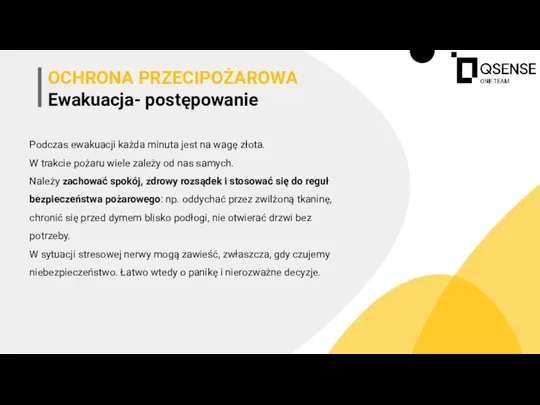 OCHRONA PRZECIPOŻAROWA Ewakuacja- postępowanie Podczas ewakuacji każda minuta jest na wagę złota.