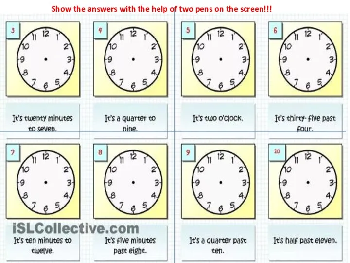 Show the answers with the help of two pens on the screen!!!