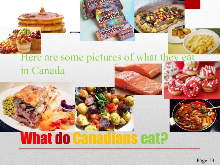What do Canadians eat? Here are some pictures of what they eat in Canada Page 13