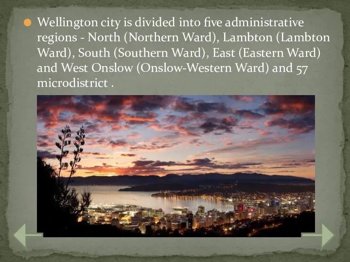 Wellington city is divided into five administrative regions - North (Northern Ward),