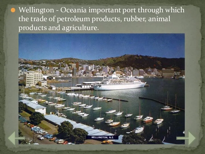 Wellington - Oceania important port through which the trade of petroleum products,