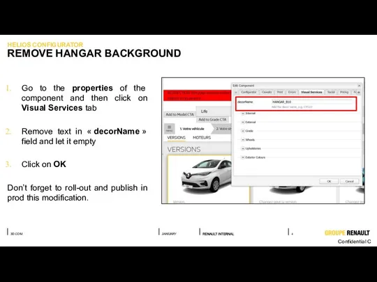 Go to the properties of the component and then click on Visual