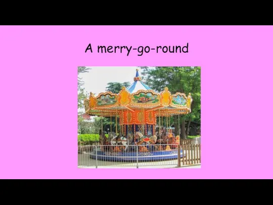 A merry-go-round