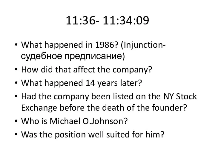 11:36- 11:34:09 What happened in 1986? (Injunction- судебное предписание) How did that