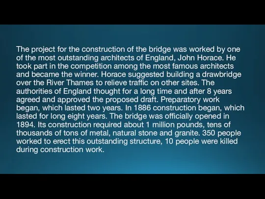 The project for the construction of the bridge was worked by one