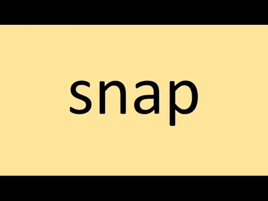 snap