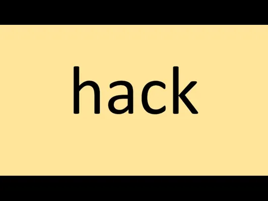 hack