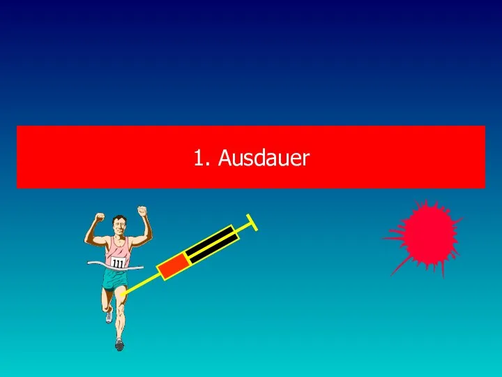 1. Ausdauer