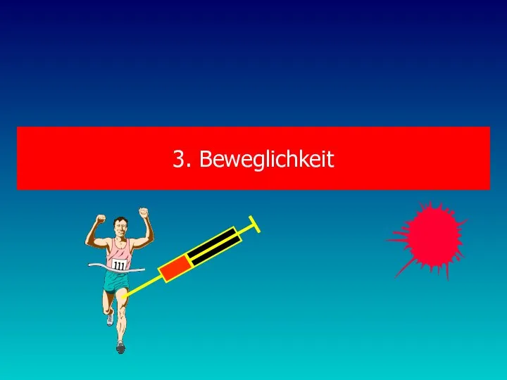 3. Beweglichkeit