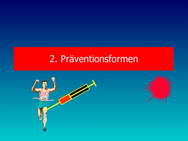 2. Präventionsformen