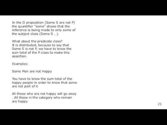 In the O proposition [Some S are not P] the quantifier "some"