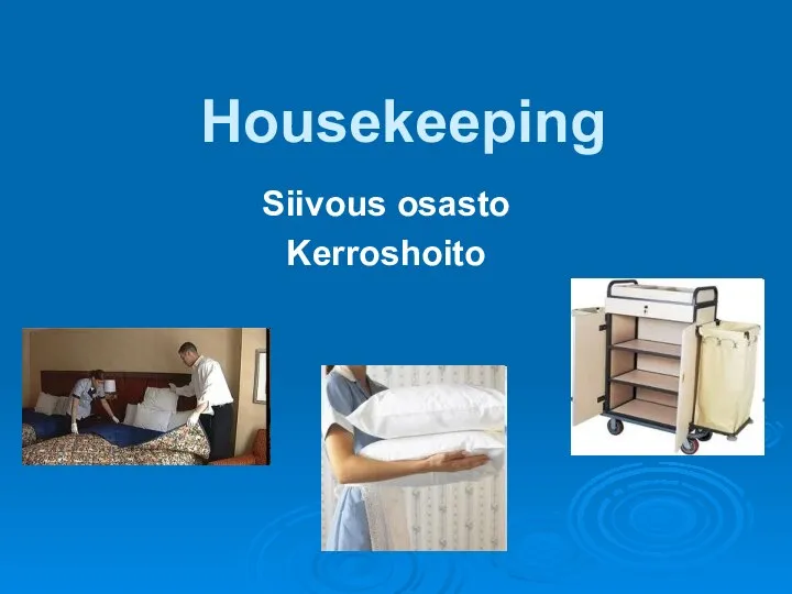 Housekeeping Siivous osasto Kerroshoito