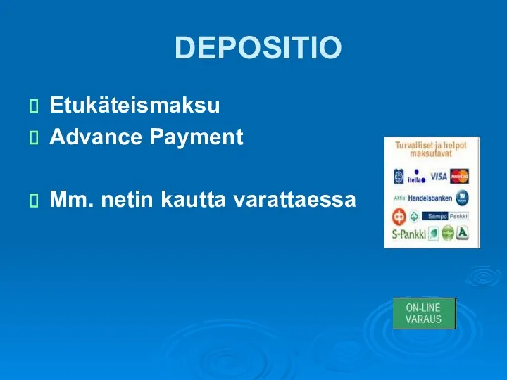 DEPOSITIO Etukäteismaksu Advance Payment Mm. netin kautta varattaessa