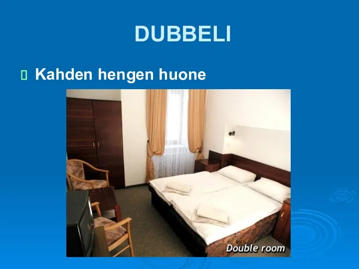 DUBBELI Kahden hengen huone